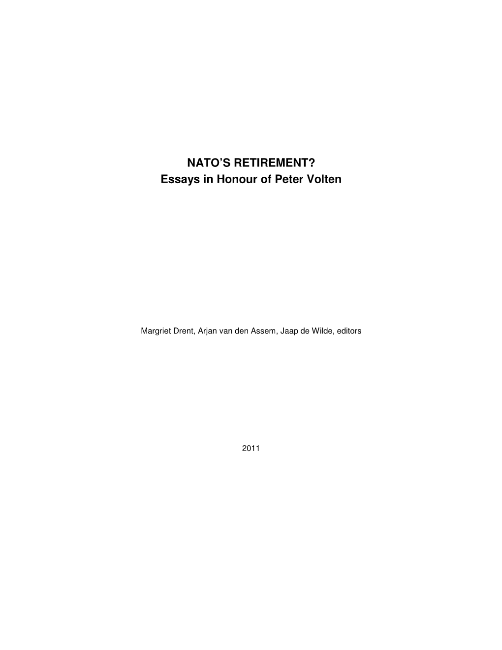 NATO's RETIREMENT? Essays in Honour of Peter Volten