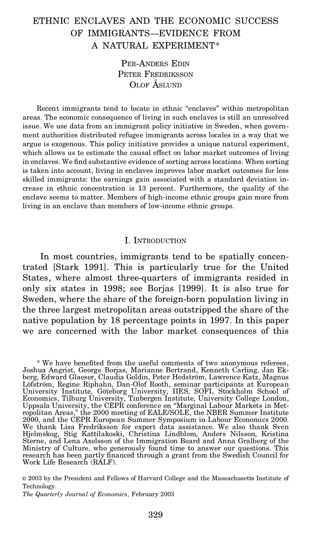 Ethnic Enclaves and the Economic Success of Immigrants—Evidence from a Natural Experiment*