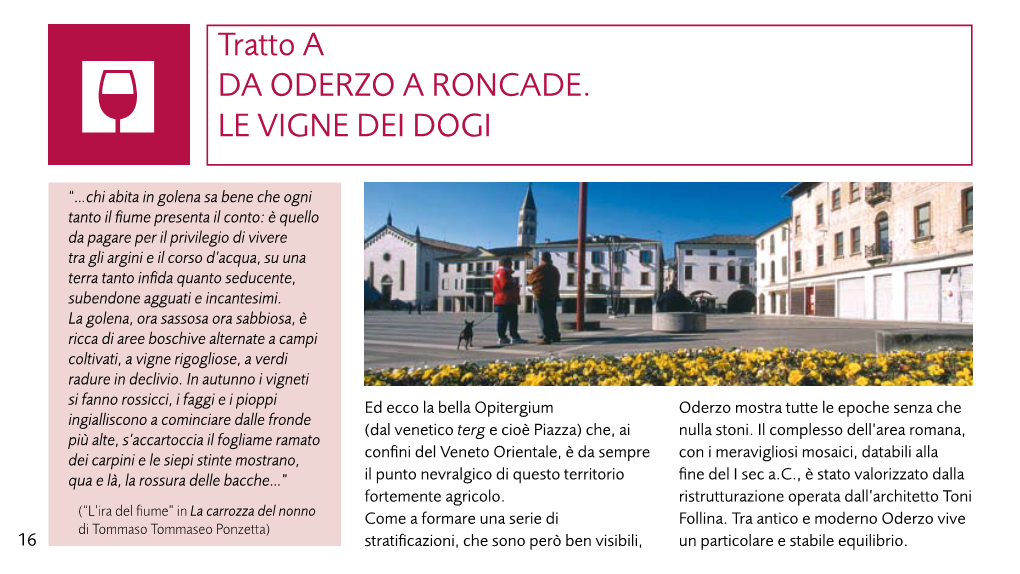 Tratto a DA ODERZO a RONCADE. LE VIGNE DEI DOGI