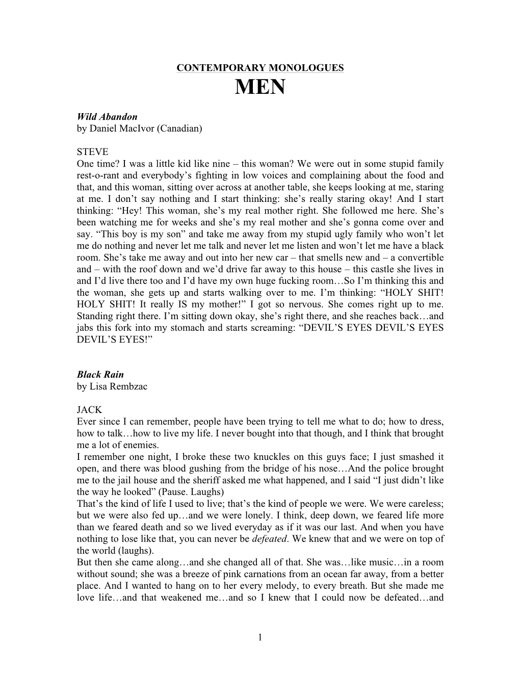 1 CONTEMPORARY MONOLOGUES Wild Abandon by Daniel Macivor (Canadian) STEVE One Time? I Was a Little Kid Like Nine – This Woman?