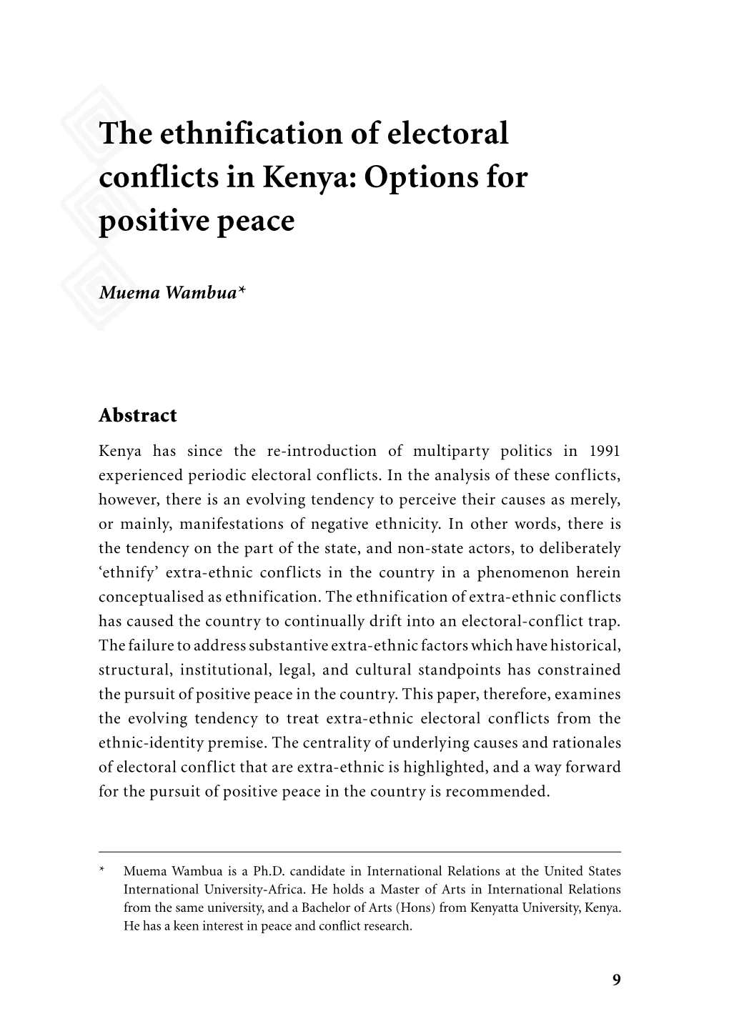 The Ethnification of Electoral Conflicts in Kenya: Options for Positive Peace