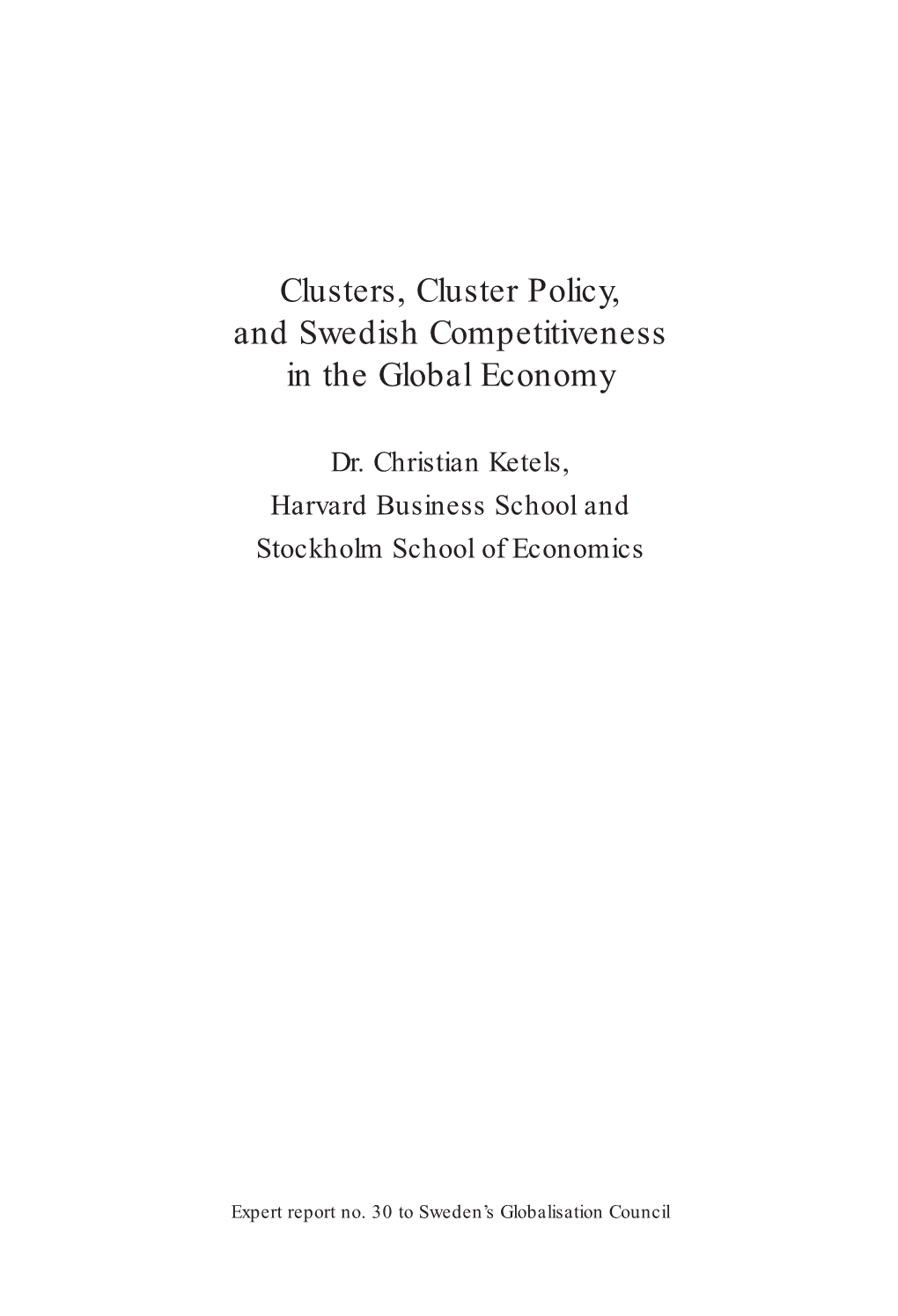 Clusters, Cluster Policy, and Swedish Competitiveness in the Global Economy