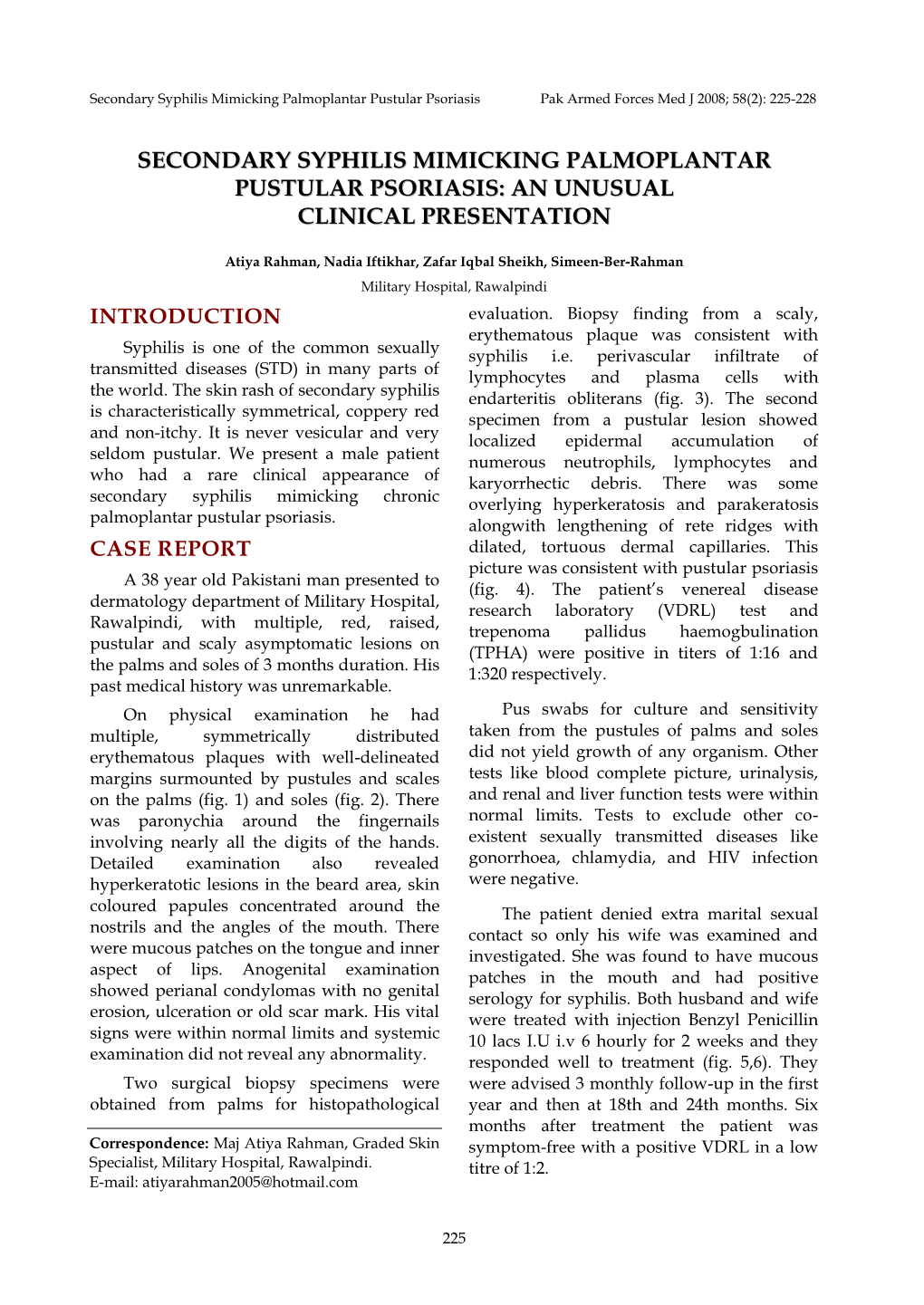 Secondary Syphilis Mimicking Palmoplantar Pustular Psoriasis Pak Armed Forces Med J 2008; 58(2): 225-228