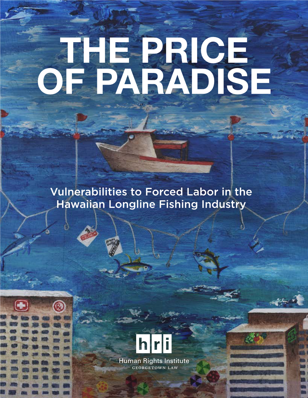 The Price of Paradise: Vulnerabilities to Forced Labor in the Hawaiian