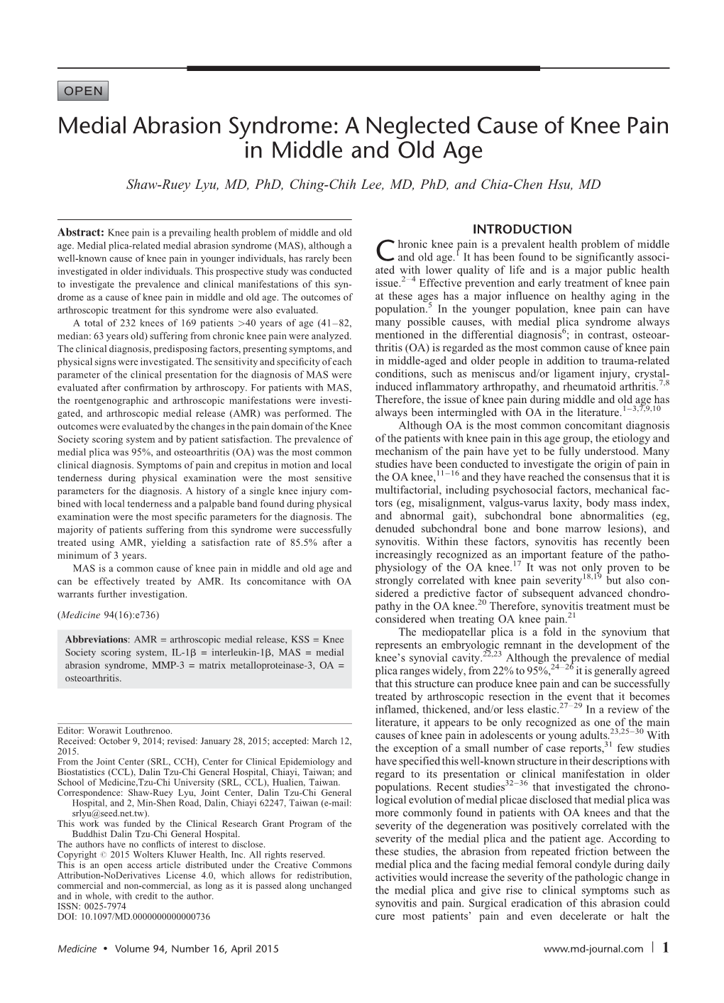 Medial Abrasion Syndrome: a Neglected Cause of Knee Pain in Middle and Old Age Shaw-Ruey Lyu, MD, Phd, Ching-Chih Lee, MD, Phd, and Chia-Chen Hsu, MD