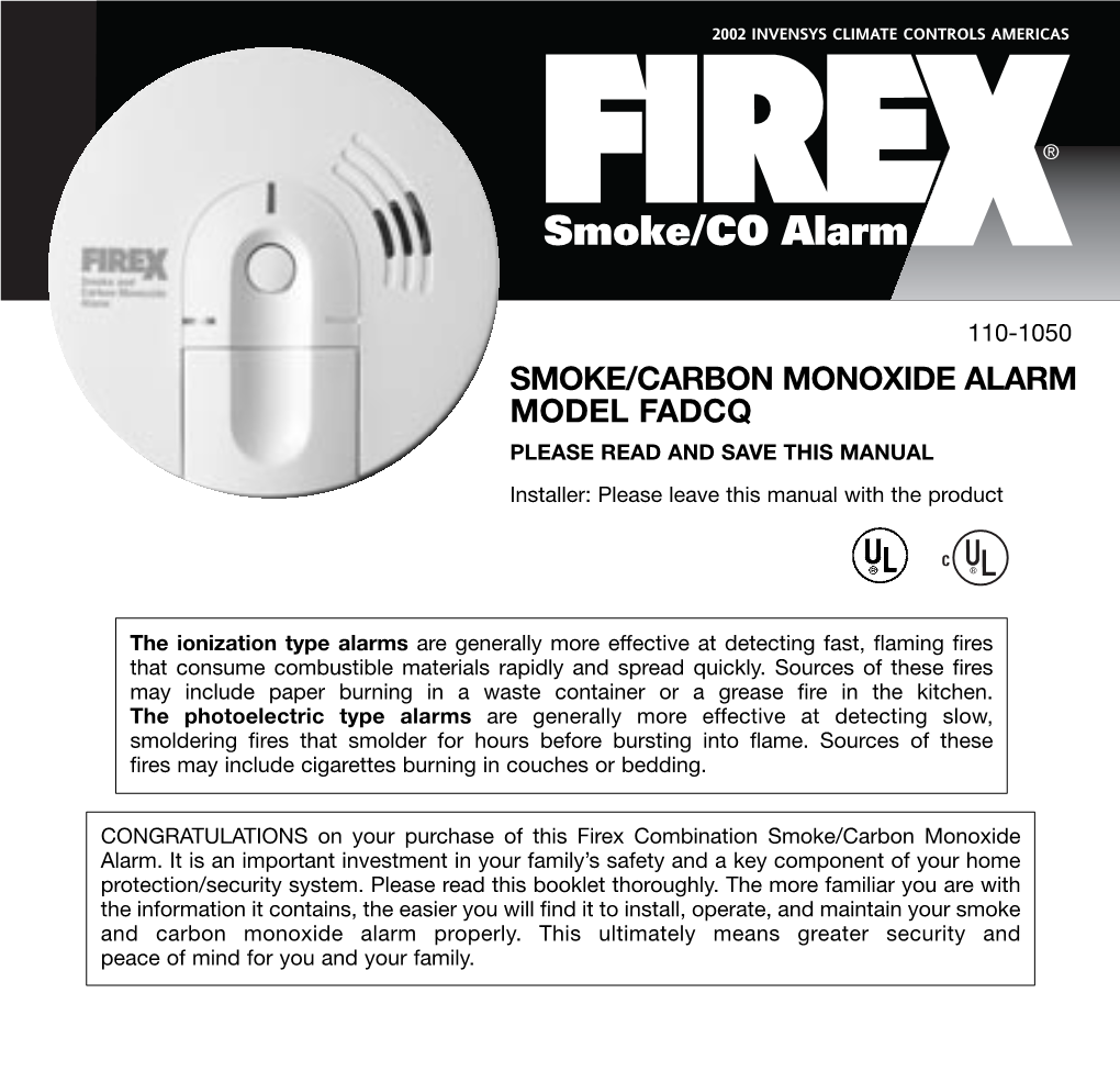 SMOKE/CARBON MONOXIDE ALARM MODEL FADCQ PLEASE READ and SAVE THIS MANUAL Installer: Please Leave This Manual with the Product