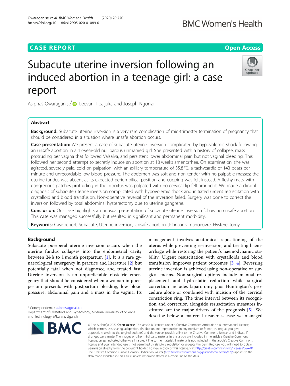 Subacute Uterine Inversion Following an Induced Abortion in a Teenage Girl: a Case Report Asiphas Owaraganise* , Leevan Tibaijuka and Joseph Ngonzi