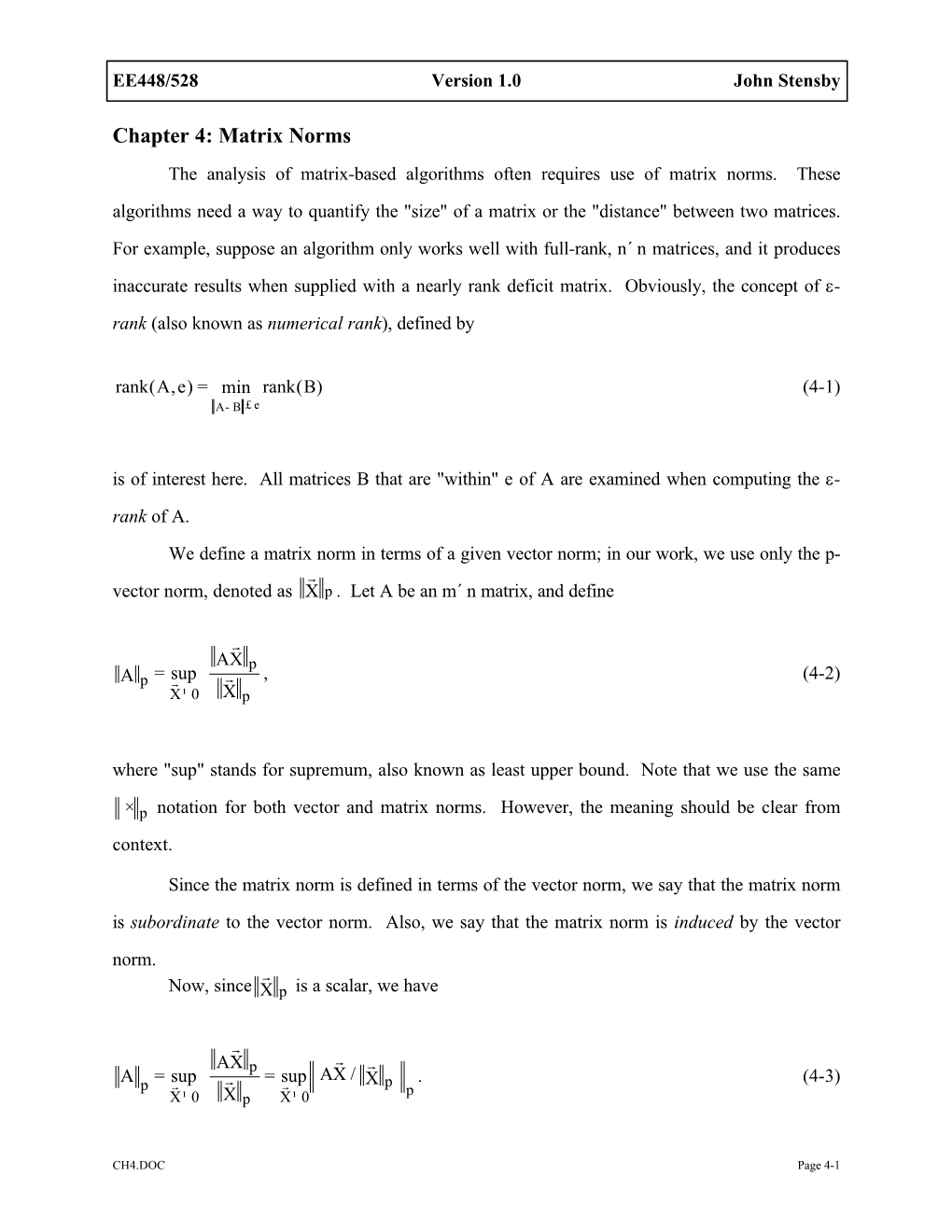 Chapter 4: Matrix Norms the Analysis of Matrix-Based Algorithms Often Requires Use of Matrix Norms