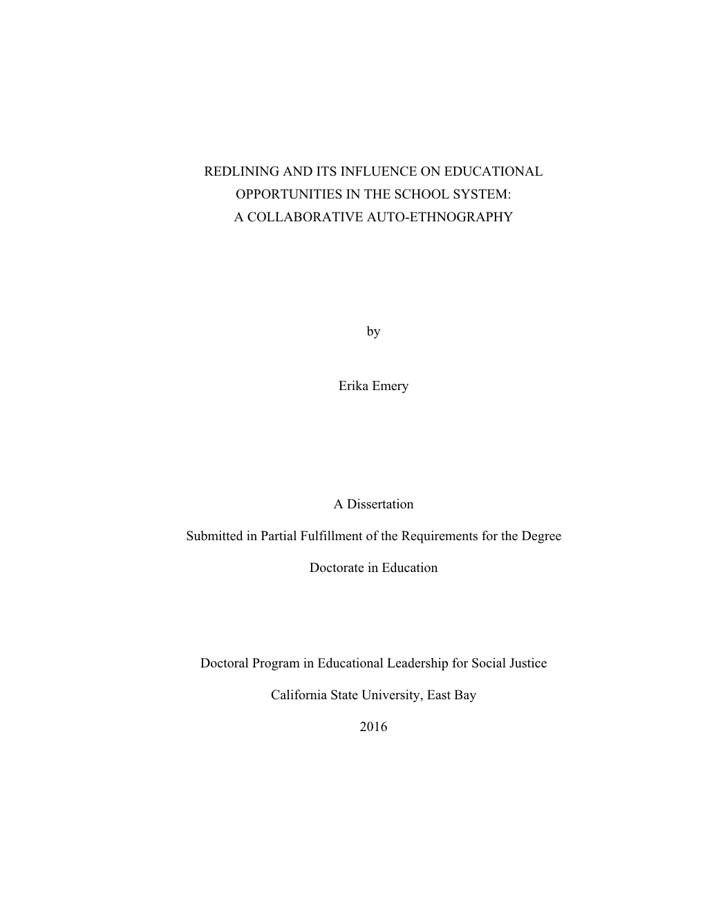 REDLINING and ITS INFLUENCE on EDUCATIONAL OPPORTUNITIES in the SCHOOL SYSTEM: a COLLABORATIVE AUTO-ETHNOGRAPHY by Erika Emery