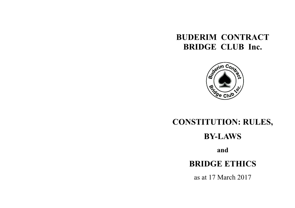 BUDERIM CONTRACT BRIDGE CLUB Inc. CONSTITUTION: RULES, BY-LAWS BRIDGE ETHICS