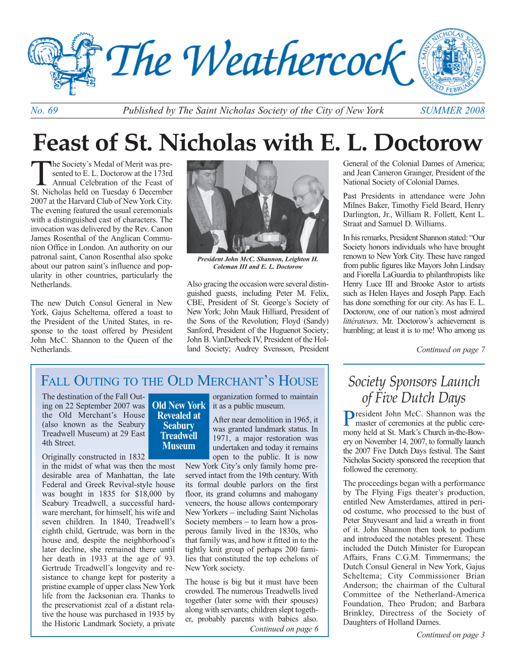Feast of St. Nicholas with E. L. Doctorow He Society’S Medal of Merit Was Pre- General of the Colonial Dames of America; Sented to E