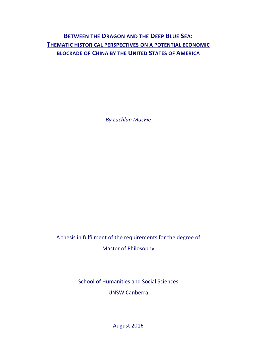 Between the Dragon and the Deep Blue Sea: Thematic Historical Perspectives on a Potential Economic Blockade of China by the United States of America