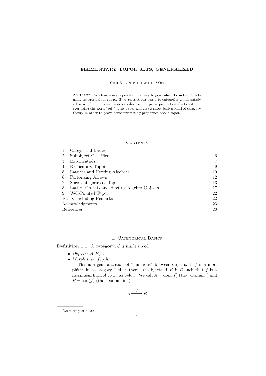 ELEMENTARY TOPOI: SETS, GENERALIZED Contents 1. Categorical Basics 1 2. Subobject Classifiers 6 3. Exponentials 7 4. Elementary