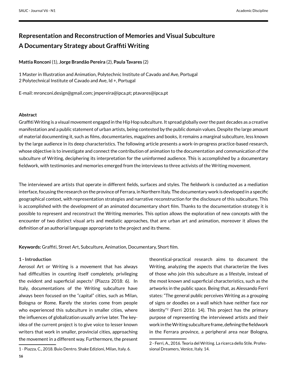 Representation and Reconstruction of Memories and Visual Subculture a Documentary Strategy About Graffiti Writing