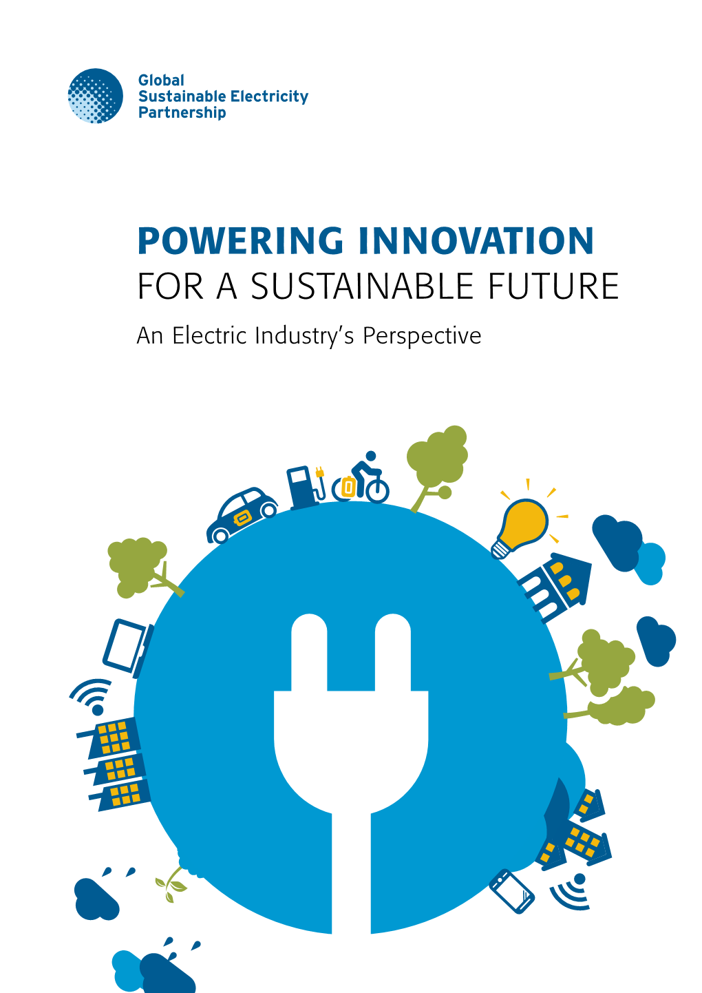 POWERING INNOVATION for a SUSTAINABLE FUTURE an Electric Industry’S Perspective
