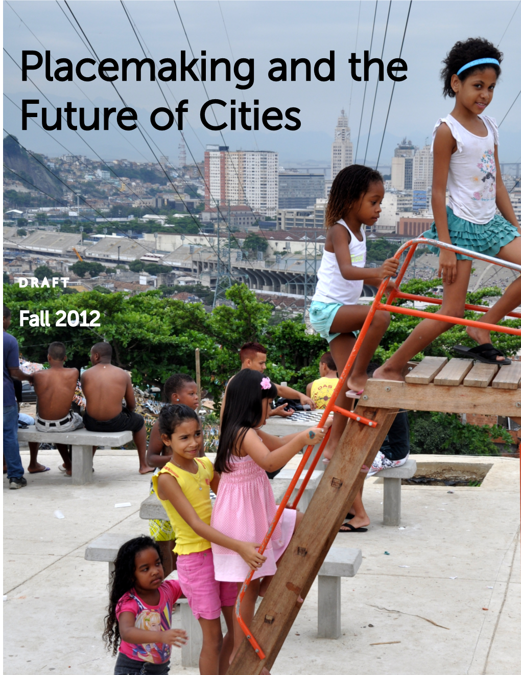 Placemaking and the Future of Cities