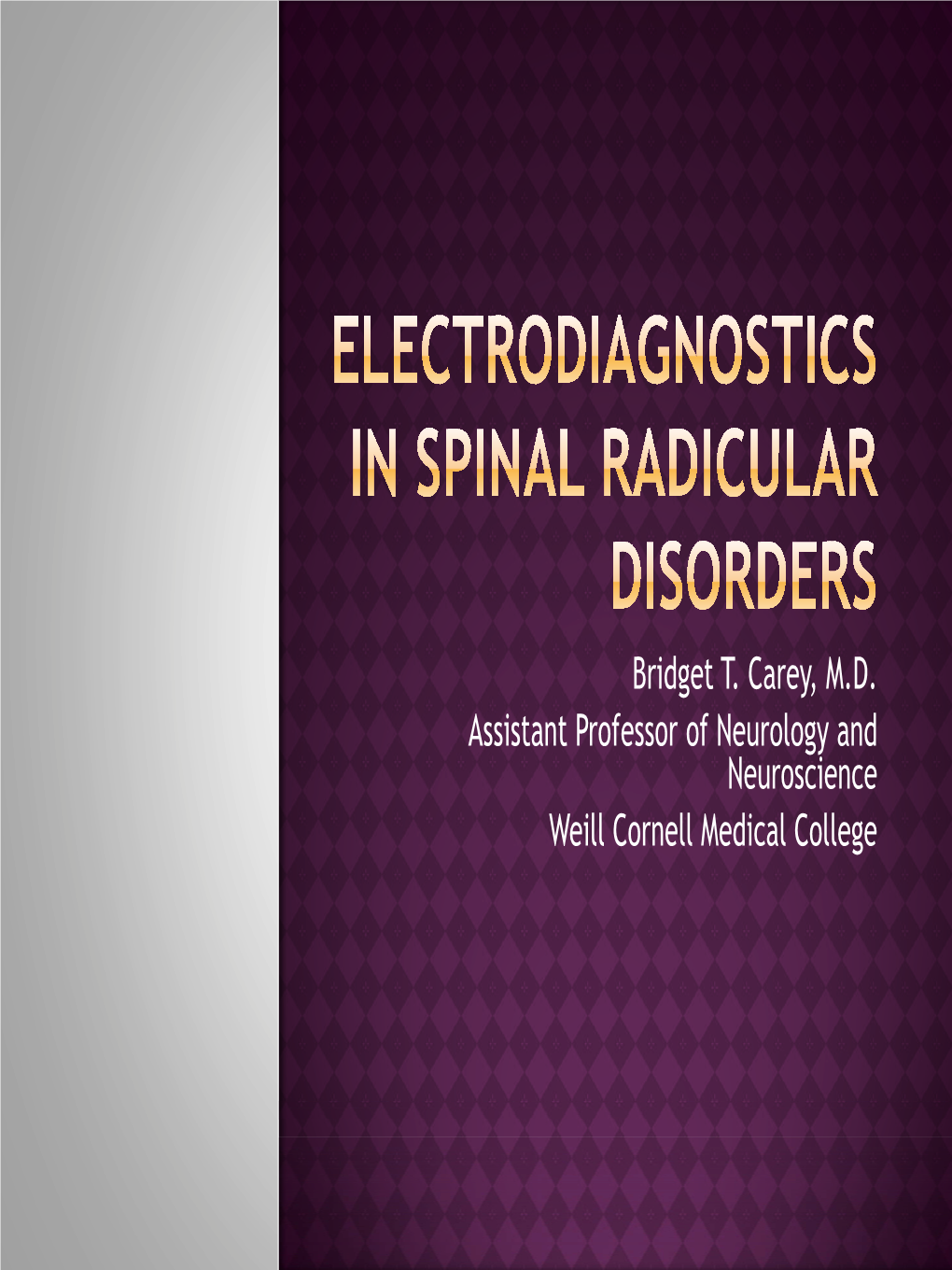 Electrodiagnostic Studies in Spinal Radicular Disorders