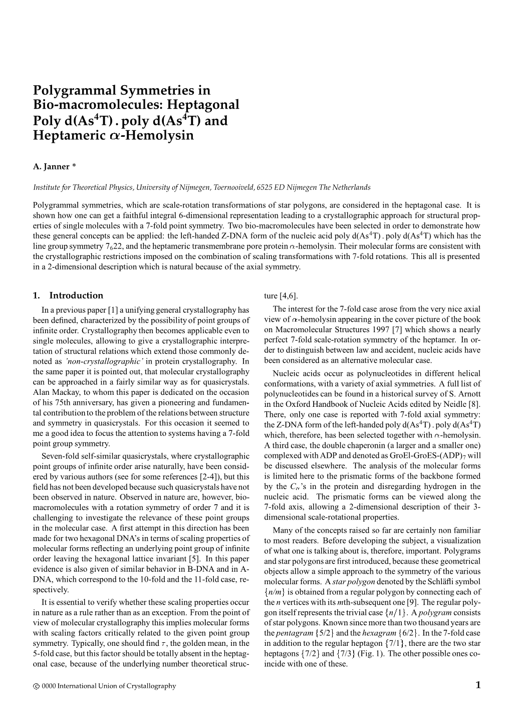 Polygrammal Symmetries in Bio-Macromolecules: Heptagonal Poly D(As4t) . Poly D(As4t) and Heptameric -Hemolysin