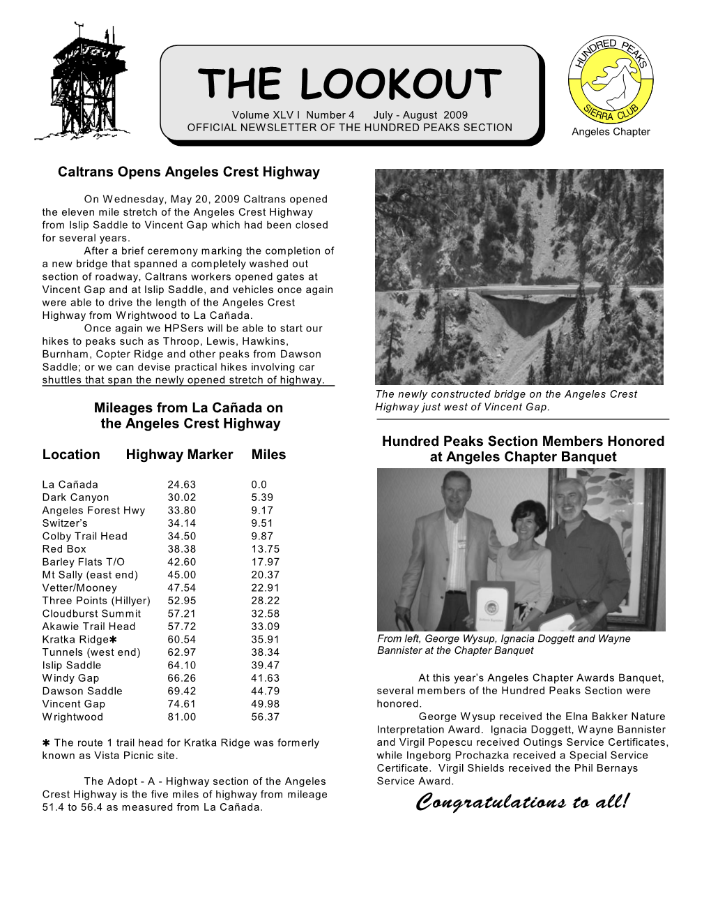 THE LOOKOUT Volume XLV I Number 4 July - August 2009 OFFICIAL NEWSLETTER of the HUNDRED PEAKS SECTION Angeles Chapter