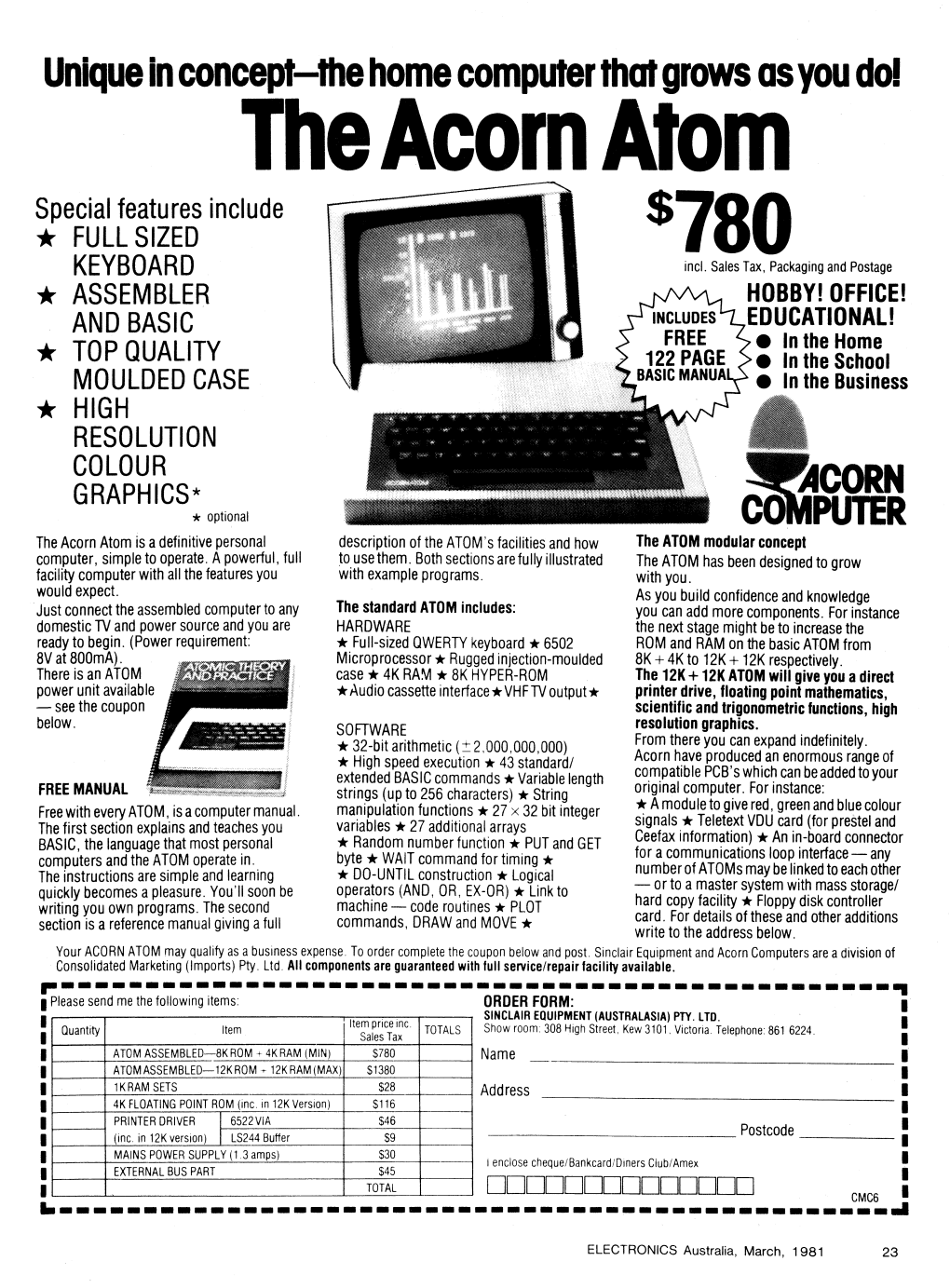 The Acorn Atom Special Features Include * FULL SIZED $780 KEYBOARD Incl