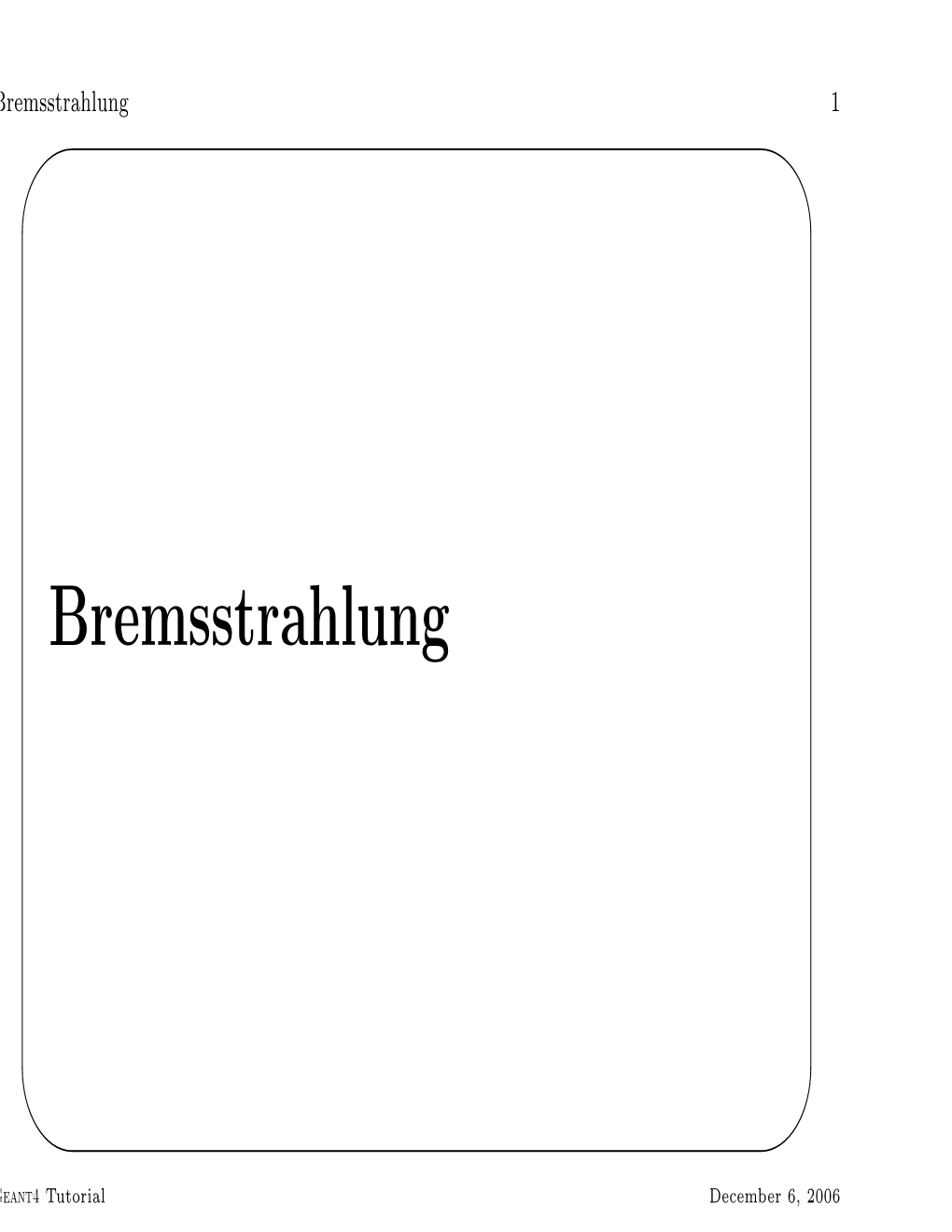 Bremsstrahlung 1