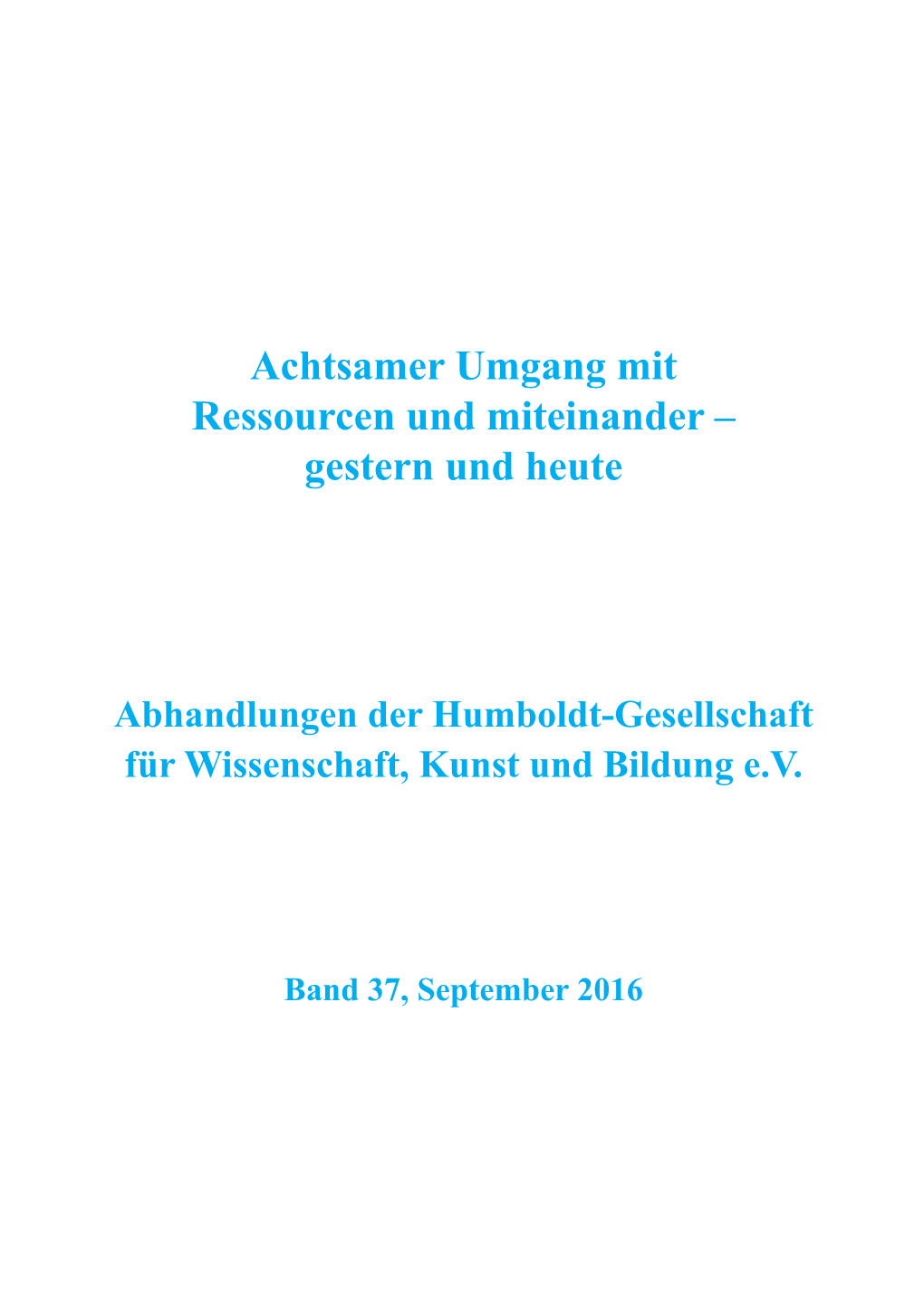 Achtsamer Umgang Mit Ressourcen Und Miteinander – Gestern Und Heute