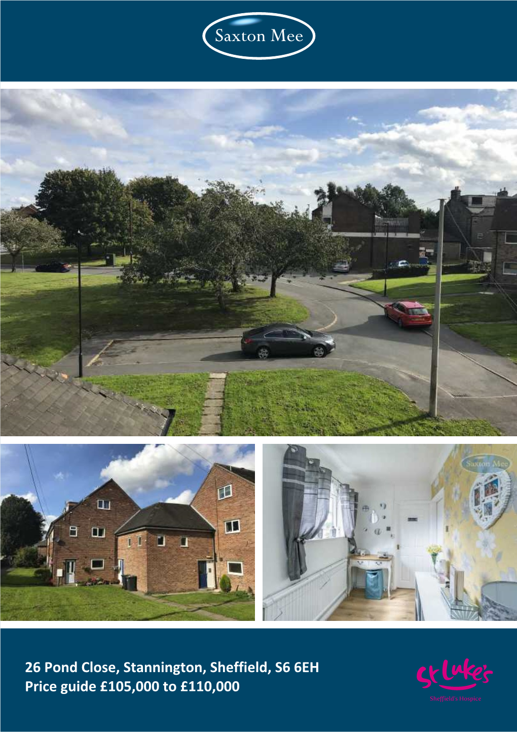 26 Pond Close, Stannington, Sheffield, S6 6EH Price Guide £105,000 to £110,000 She Ield’S Hospice 26 Pond Close Stannington Price Guide £105,000 to £110,000