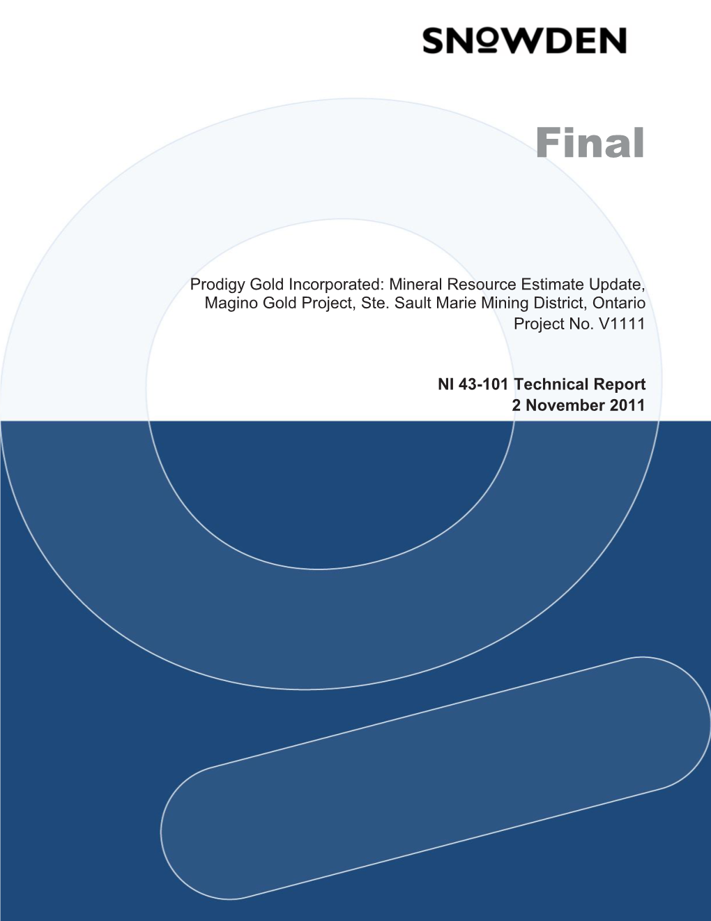 Mineral Resource Estimate Update, Magino Gold Project, Ste. Sault Marie Mining District, Ontario Project No