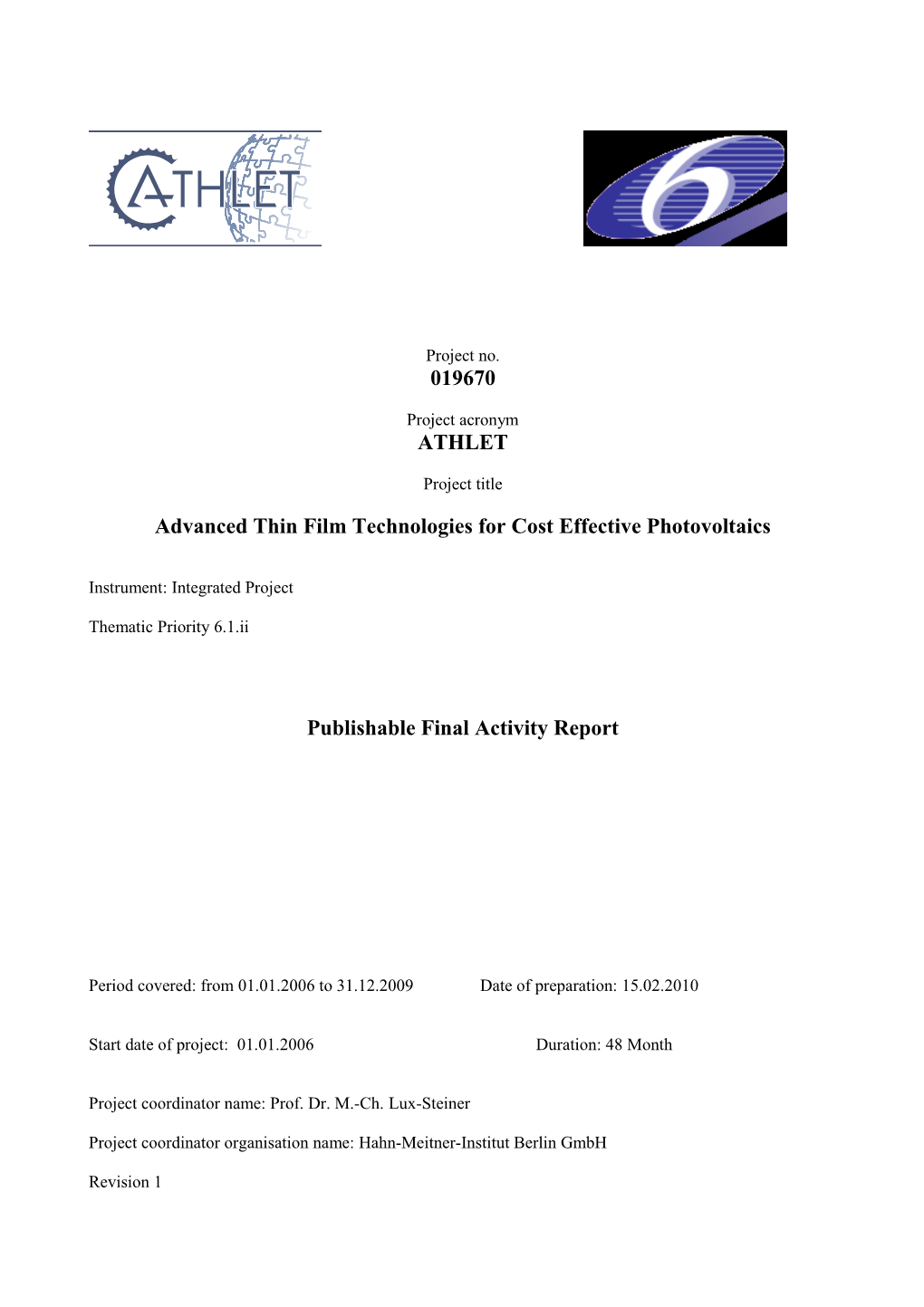 Advanced Thin Film Technologies for Cost Effective Photovoltaics