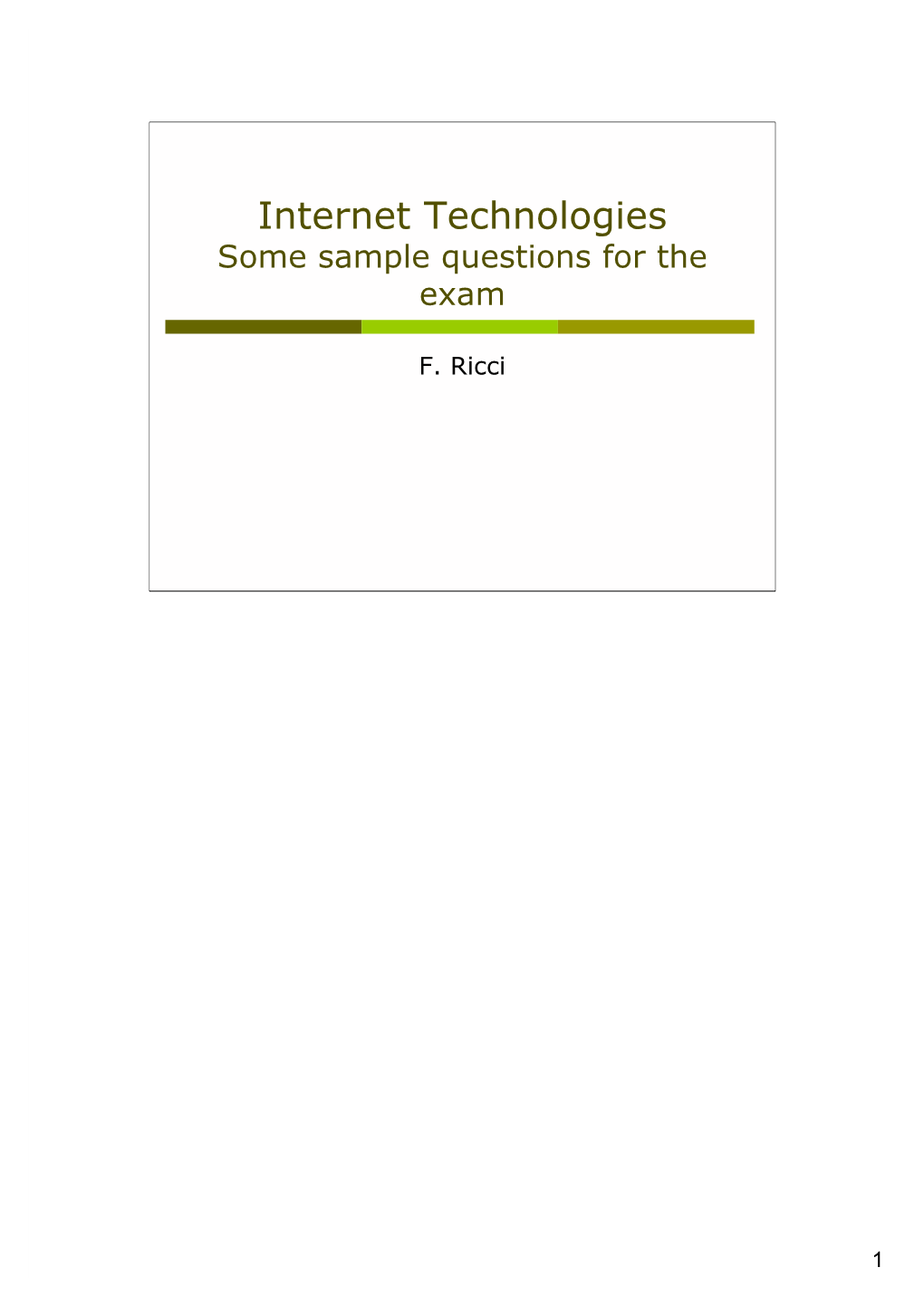 Internet Technologies Some Sample Questions for the Exam