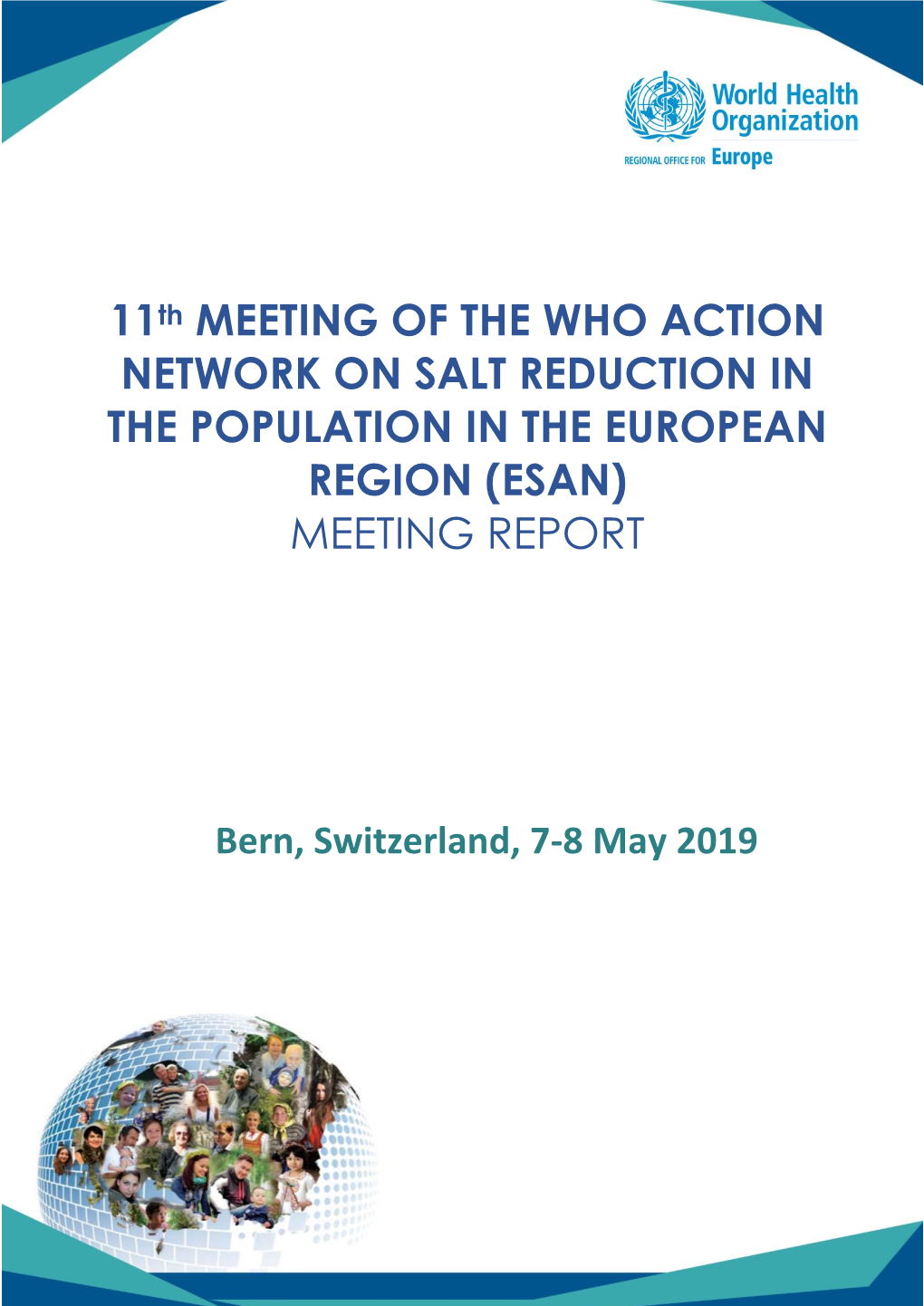 11Th MEETING of the WHO ACTION NETWORK on SALT REDUCTION in the POPULATION in the EUROPEAN REGION (ESAN) MEETING REPORT