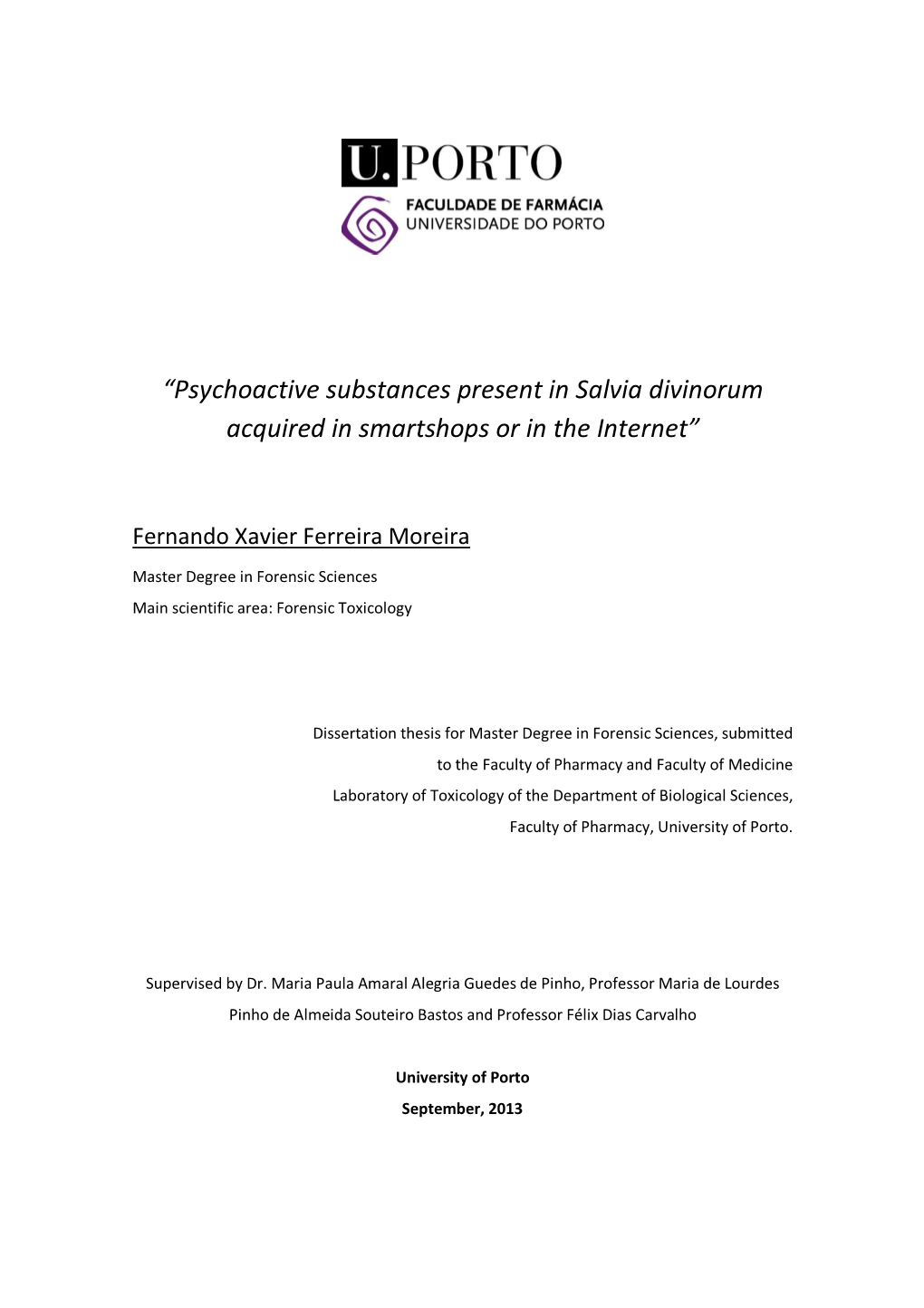 “Psychoactive Substances Present in Salvia Divinorum Acquired in Smartshops Or in the Internet”