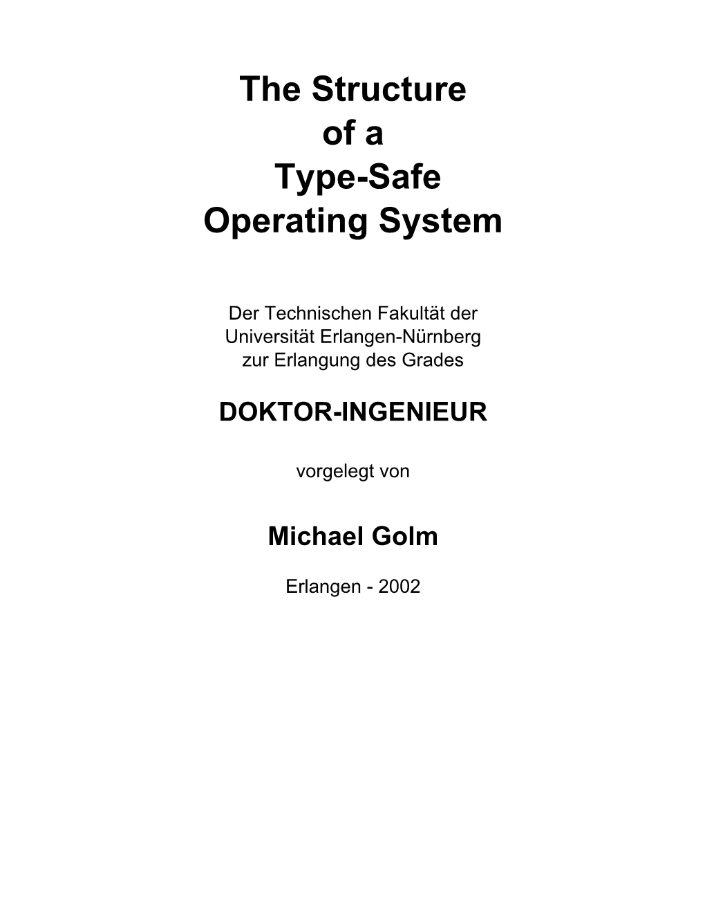 The Structure of a Type-Safe Operating System