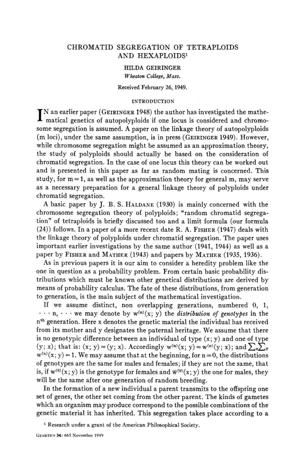 CHROMATID SEGREGATION of TETRAPLOIDS and HEXAPLOIDS HILDA GEIRINGER Wheaton College, Mass