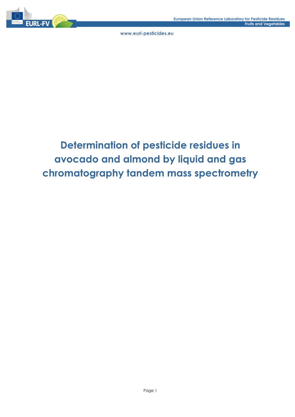 Determination of Pesticide Residues in Avocado and Almond by Liquid and Gas Chromatography Tandem Mass Spectrometry