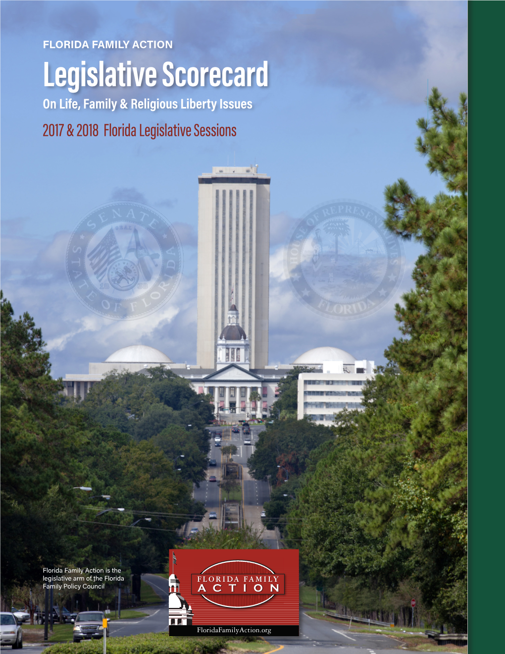 Legislative Scorecard on Life, Family & Religious Liberty Issues 2017 & 2018 Florida Legislative Sessions