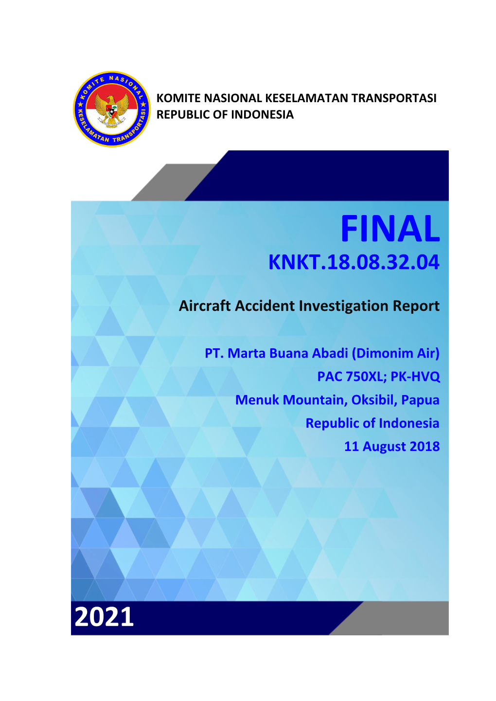 Final Report Is Published by the Komite Nasional Keselamatan Transportasi (KNKT), Transportation Building, 3Rd Floor, Jalan Medan Merdeka Timur No
