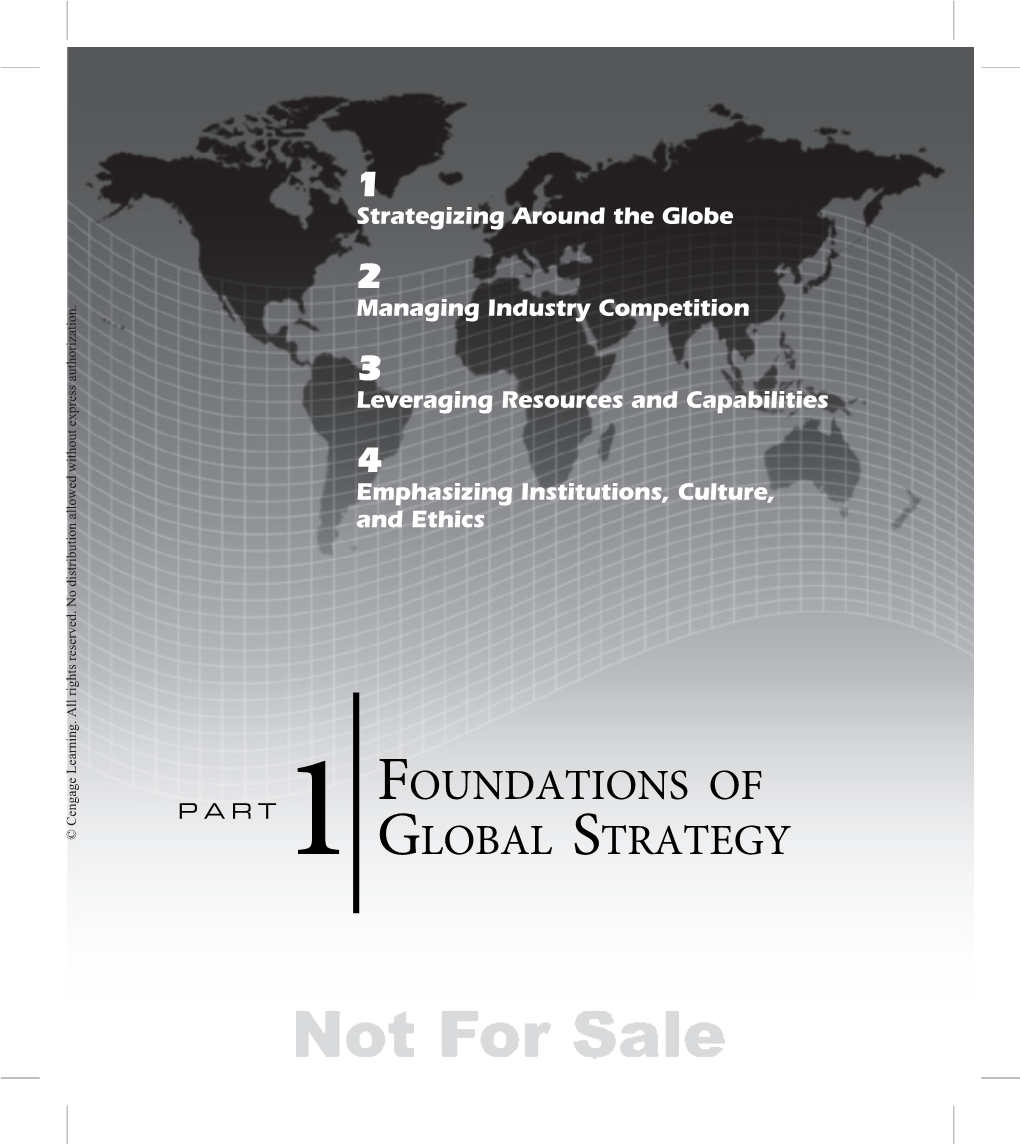 Strategizing Around the Globe 2 Managing Industry Competition 3 Leveraging Resources and Capabilities 4 Emphasizing Institutions, Culture, and Ethics