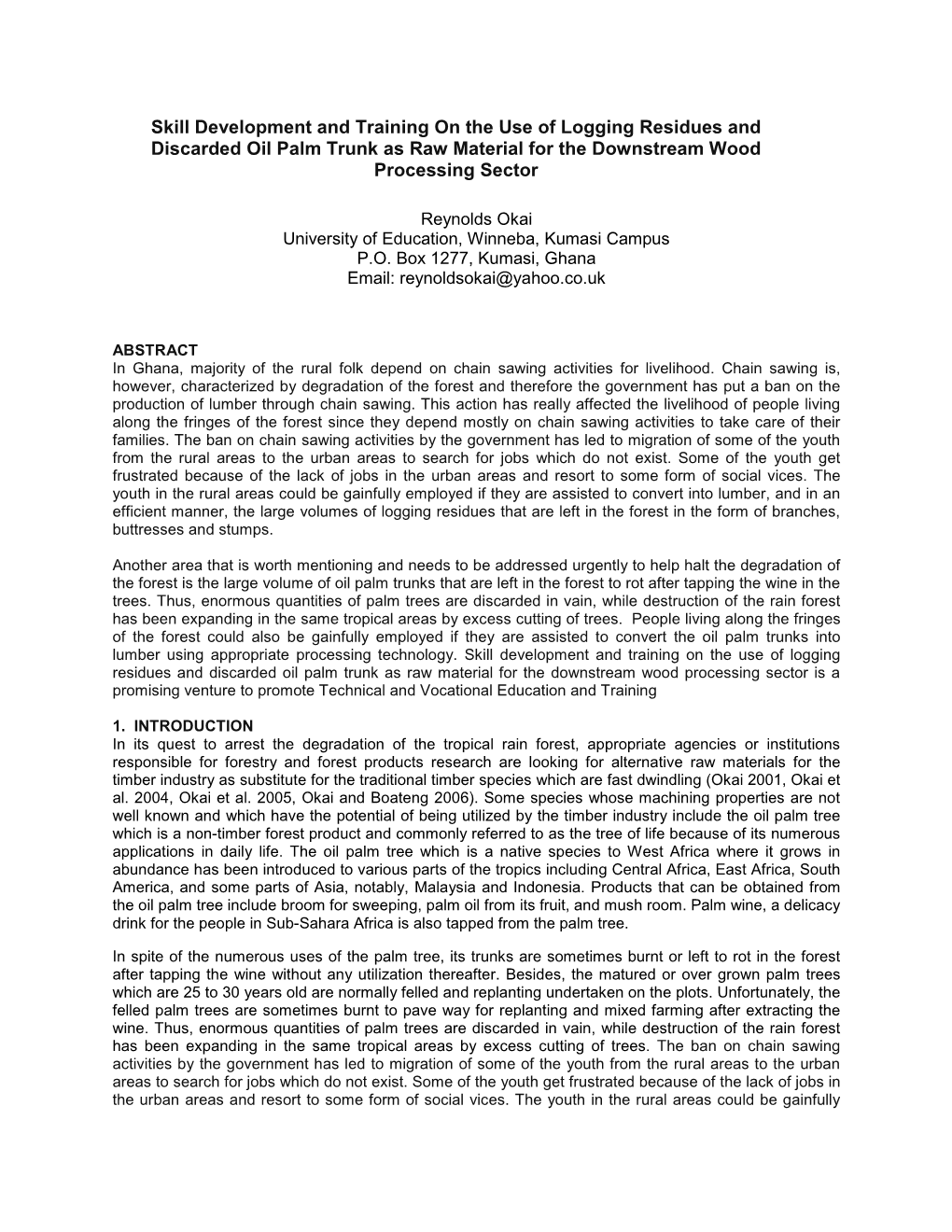 Skill Development and Training on the Use of Logging Residues and Discarded Oil Palm Trunk As Raw Material for the Downstream Wood Processing Sector