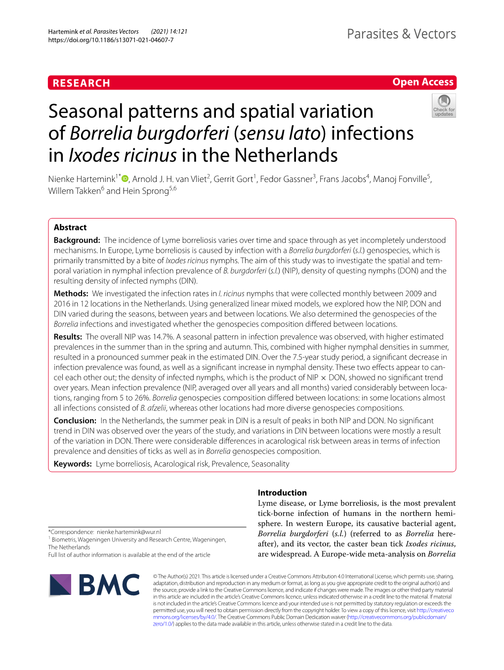 Seasonal Patterns and Spatial Variation of Borrelia Burgdorferi (Sensu Lato) Infections in Ixodes Ricinus in the Netherlands Nienke Hartemink1* , Arnold J