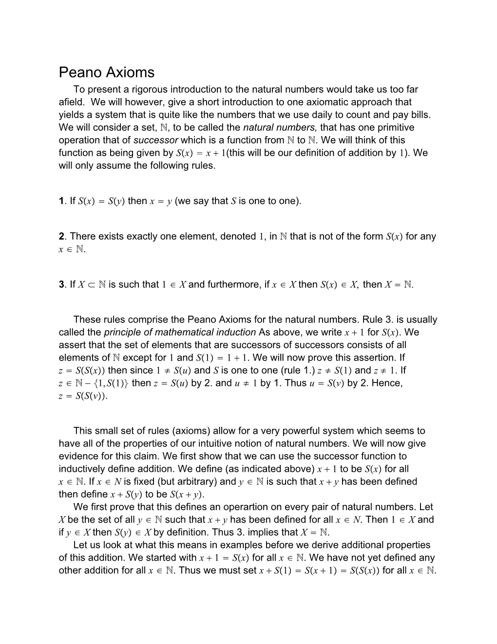 Peano Axioms to Present a Rigorous Introduction to the Natural Numbers Would Take Us Too Far Afield