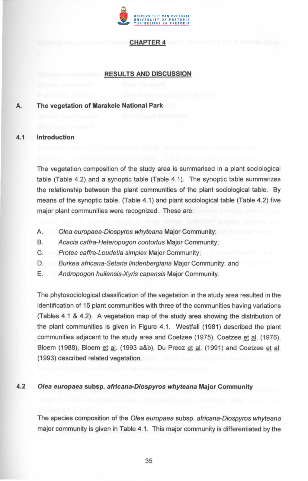 CHAPTER 4 RESULTS and DISCUSSION A. the Vegetation Of