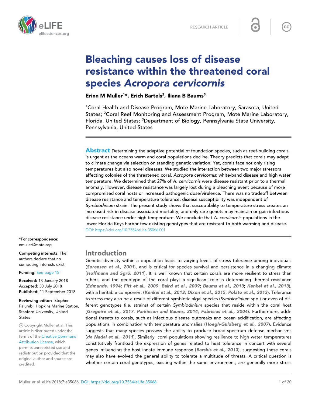 Bleaching Causes Loss of Disease Resistance Within the Threatened Coral Species Acropora Cervicornis Erinn M Muller1*, Erich Bartels2, Iliana B Baums3