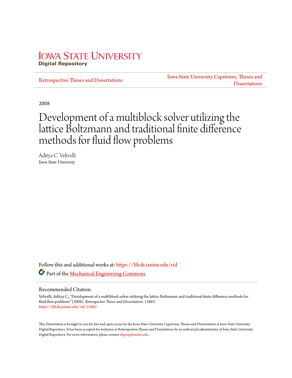 Development of a Multiblock Solver Utilizing the Lattice Boltzmann and Traditional Finite Difference Methods for Fluid Flow Problems Aditya C