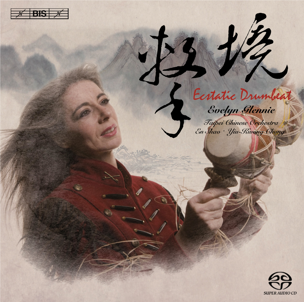 Ecstatic Drumbeat Evelyn Glennie Taipei Chinese Orchestra En Shao．Yiu-Kwong Chung