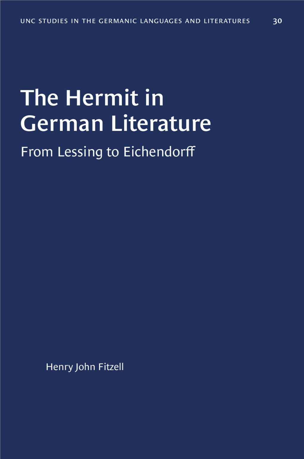 The Hermit in German Literature COLLEGE of ARTS and SCIENCES Imunci Germanic and Slavic Languages and Literatures