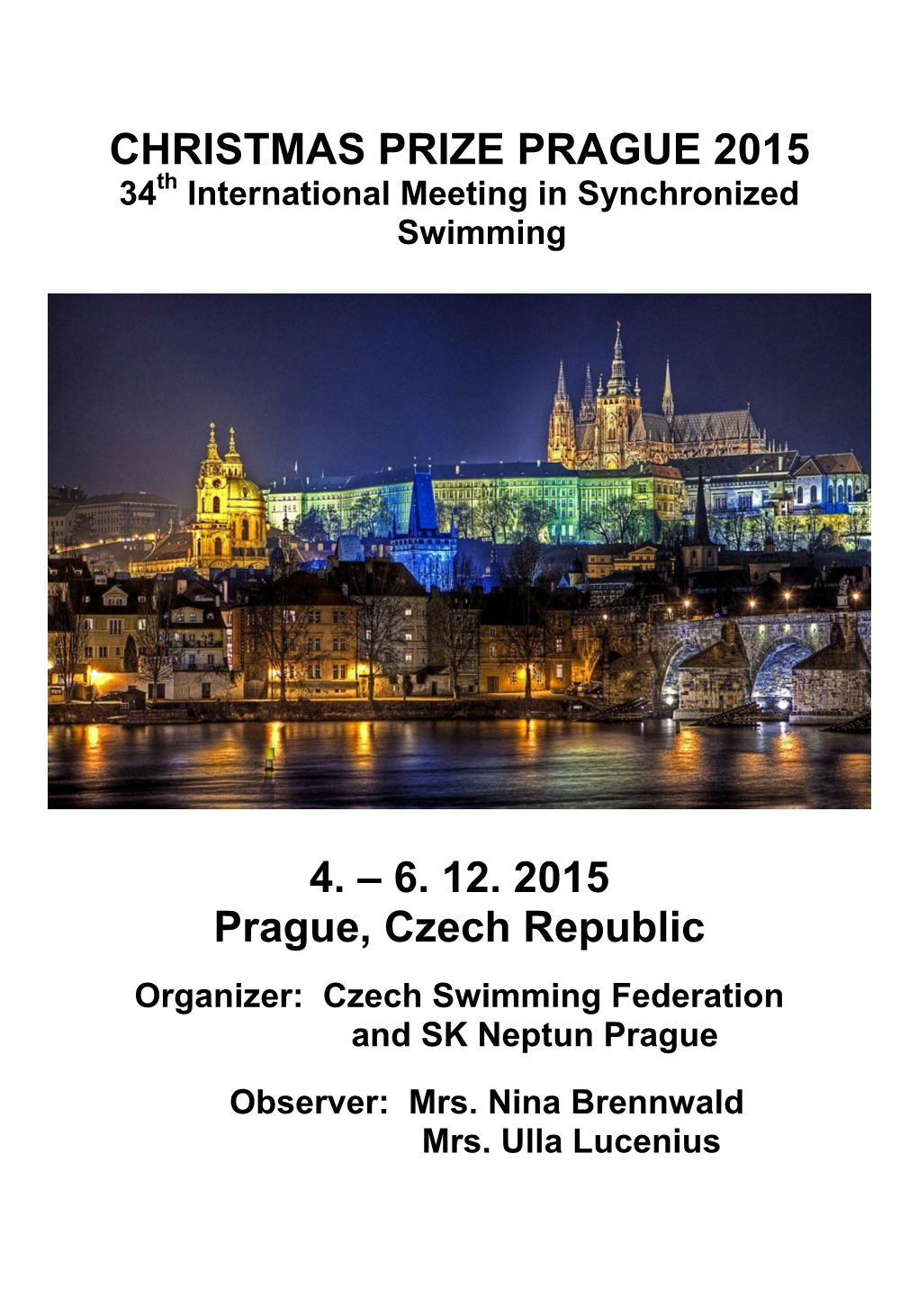 CHRISTMAS PRIZE PRAGUE 2015 4. – 6. 12. 2015 Prague, Czech