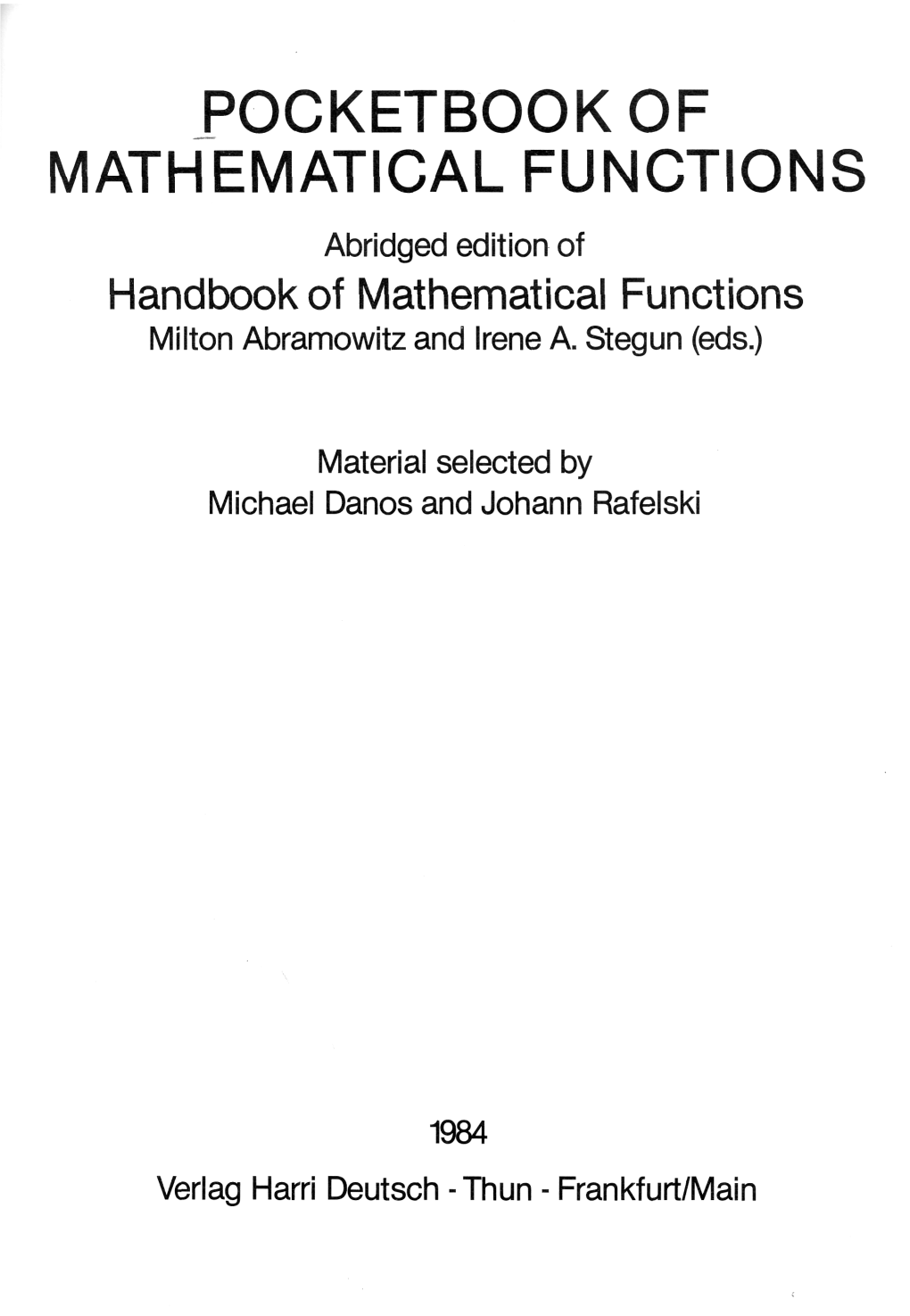 POCKETBOOKOF MATHEMATICAL FUNCTIONS Abridged Edition of Handbook of Mathematical Functions Milton Abramowitz and Irene A