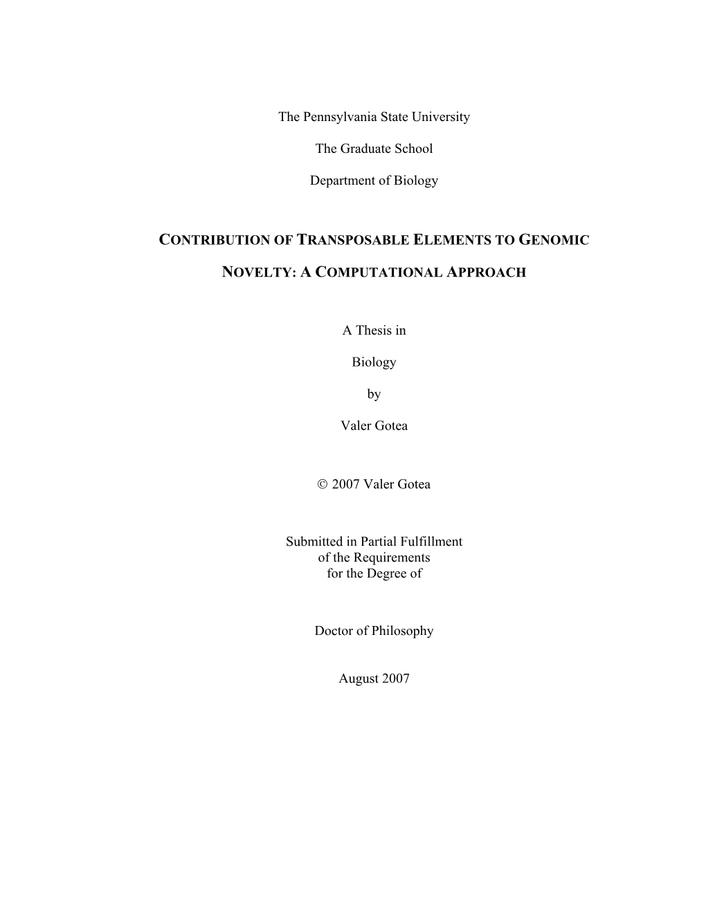 The Pennsylvania State University the Graduate School Department of Biology CONTRIBUTION of TRANSPOSABLE ELEMENTS to GENOMIC