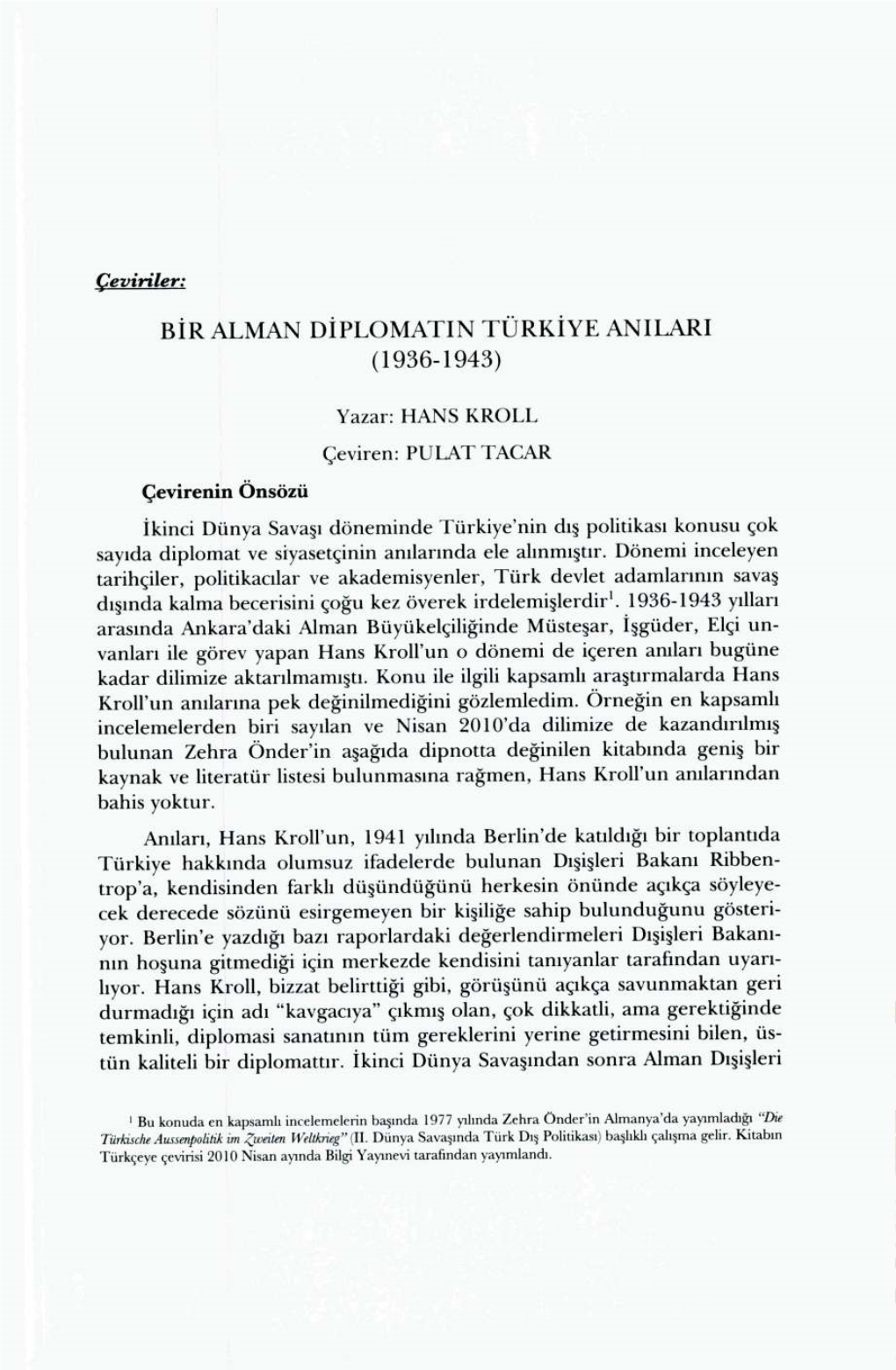 B~R ALMAN D~PLOMATIN TÜRK~YE ANILARI� 237 Istikametine Ilerlemeleri Gerekti~Ini Tekrarlad~